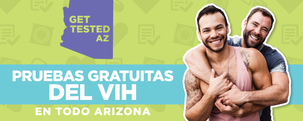 Pruebas de VIH gratuitas por todo Arizona Get Tested AZ